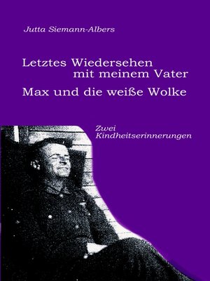 cover image of Letztes Wiedersehen mit meinem Vater; Max und die weiße Wolke